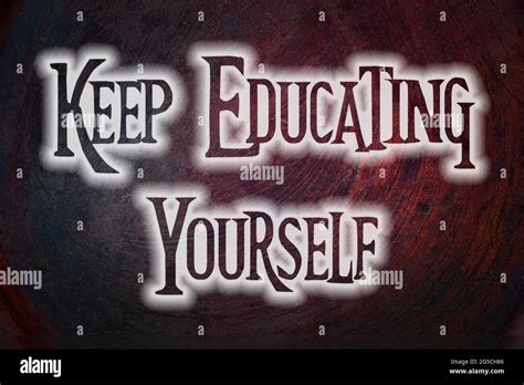 Keep Educating Yourself Concept Text On Background Stock Photo Alamy
