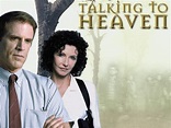 Watch Talking To Heaven | Prime Video