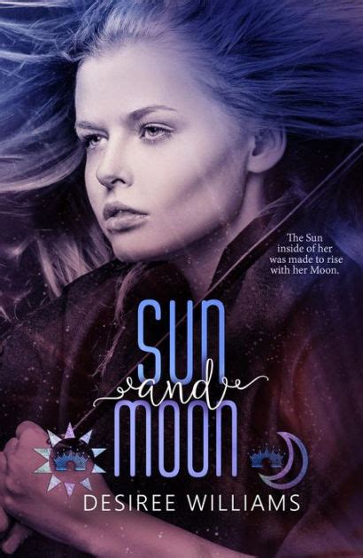 Sun And Moon By Desiree Williams Paperback Barnes And Noble