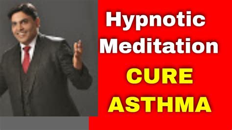 How To Cure Asthma Hypnotic Meditation Youtube