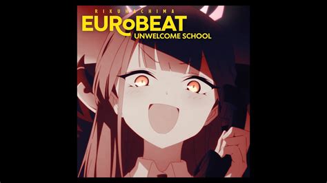 Unwelcome Schoolroutehachi Eurobeat Remix Youtube