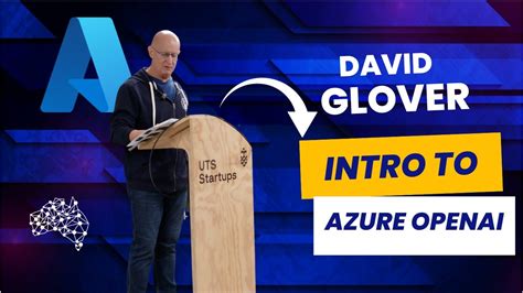 David Glover On Azure Openai Insights From The Gpt Hackathon Youtube