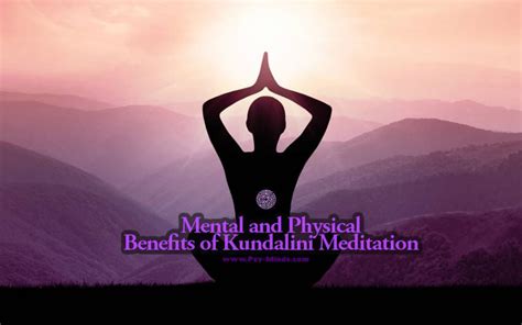 Mental And Physical Benefits Of Kundalini Meditation Kundalini