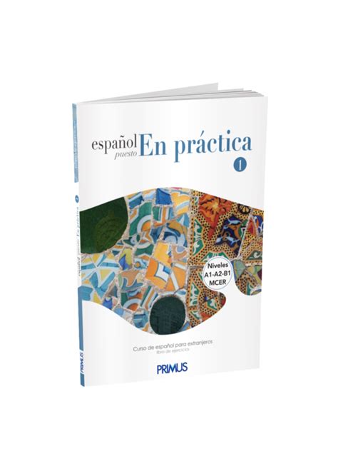 Español Puesto En Práctica 1 Libro De Ejercicios Primus Edizioni