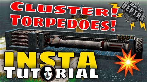 From The Depths Instant Tutorial Cluster Torpedoes Youtube