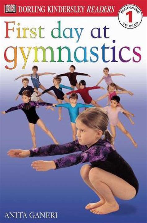 Dk Readers L1 First Day At Gymnastics By Anita Ganeri Paperback 9780789485137 Buy Online At