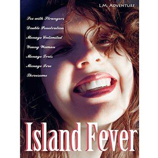 Island Fever Threesome Erotica Romance By L M Adventure