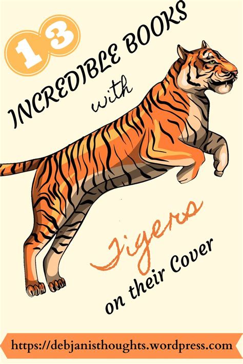 Thirteen Incredible Books With Tigers On Their Covers In 2021 Books