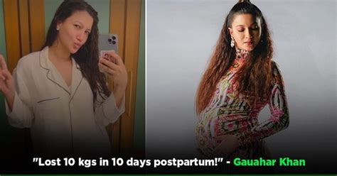gauahar khan shows off her postpartum transformation reveals she lost 10 kgs in 10 days
