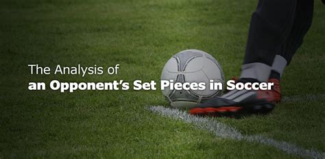 Nacsport The Analysis Of An Opponent’s Set Pieces In Soccer