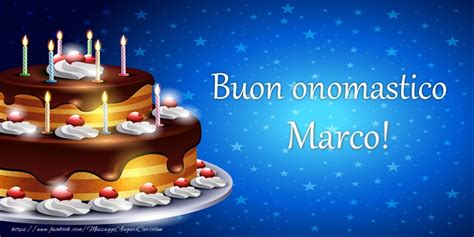 (dolci pensieri per tutti) 25 aprile san marco. Buon onomastico Marco! - Cartoline di compleanno per Marco ...