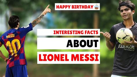 5 Interesting Facts About Lionel Messi Birthday Special Video Youtube