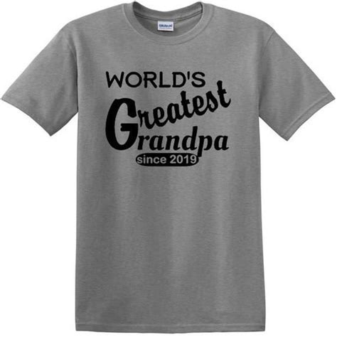 Worlds Greatest Grandpa Since 2019 Tshirt Grandpa Etsy In 2021 T Shirt Dye T Shirt Shirts