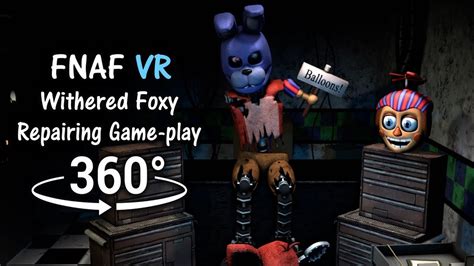 360° Repairing Withered Foxy Game Play Animation Fnaf Help Wantedsfm