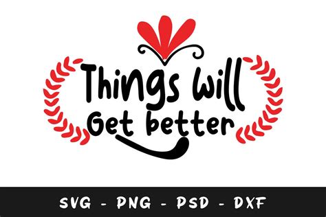 Thing Will Get Better Svg Graphic By Fati Design · Creative Fabrica