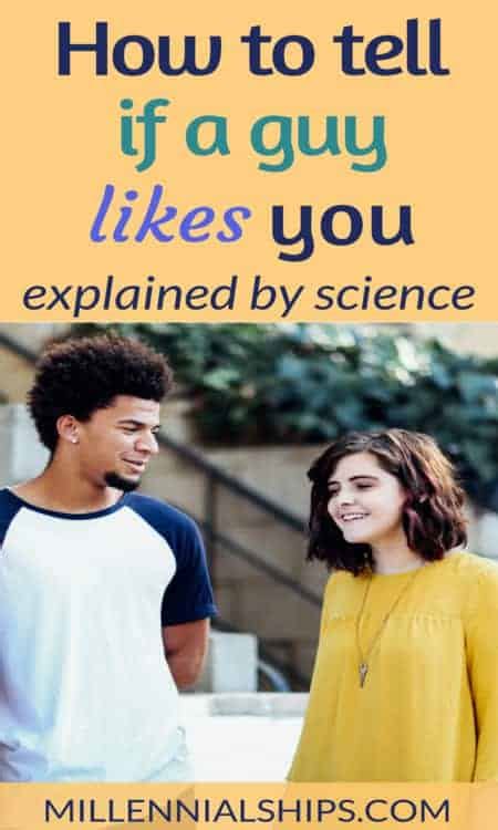 How To Tell If A Guy Likes You Explained By Science Millennial