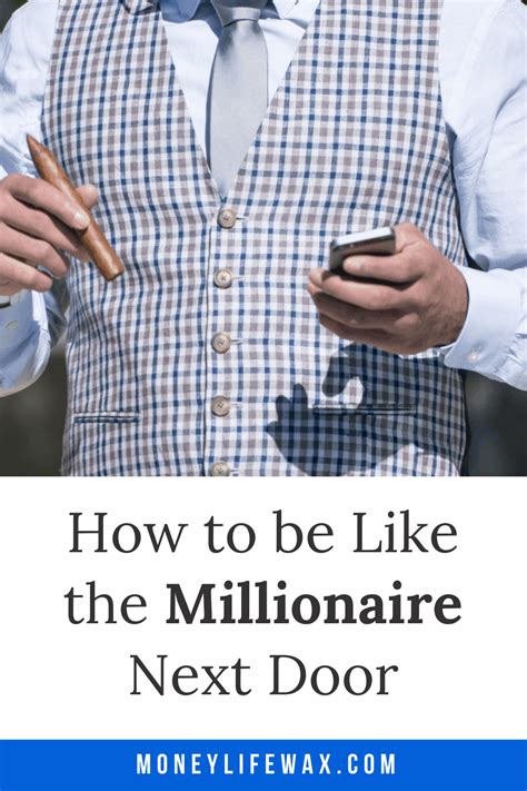 How To Be Like The Millionaire Next Door Money Life Wax Student