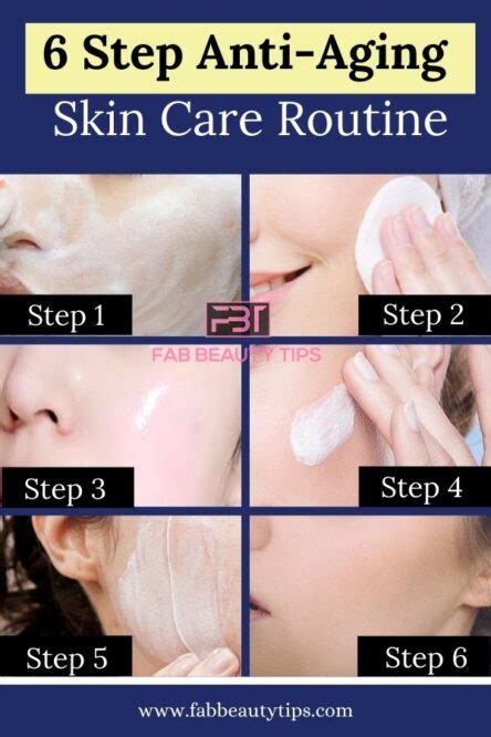 6 Step Anti Aging Skin Care Routine Fab Beauty Tips