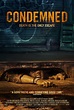Condemned : Mega Sized Movie Poster Image - IMP Awards