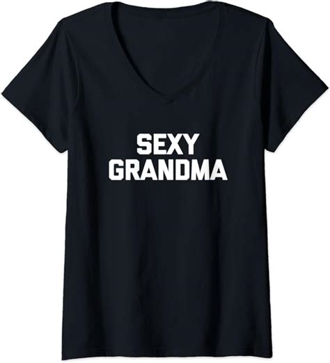 Womens Sexy Grandma T Shirt Funny Gilf Hot Granny Sexy Grandma V Neck T Shirt
