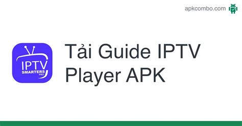 Guide Iptv Player Apk Android App Tải Miễn Phí