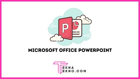 Microsoft Office Powerpoint Fungsi Dan Kelebihannya