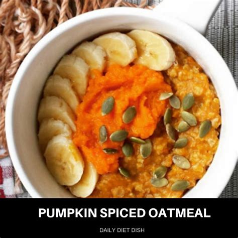 Original Pumpkin Oatmeal Recipe With Pumpkin Spice Daily Diet Dish