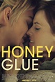 Honeyglue (2015) Stars: Adriana Mather, Christopher Heyerdahl, Jessica ...
