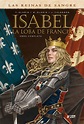 Isabel la loba de Francia (Integral) - Yermo Ediciones