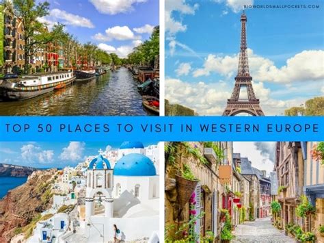 50 Best Places To Visit In Western Europe Big World Small Pockets