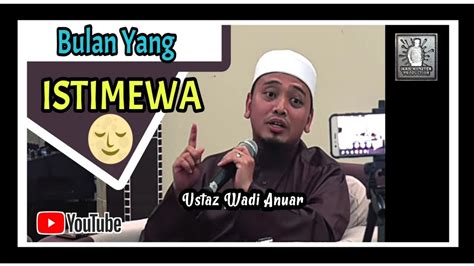 Ustaz Wadi Anuar 2019 Wahai Ummat Akhir Zaman Ustaz Wadi Anuar