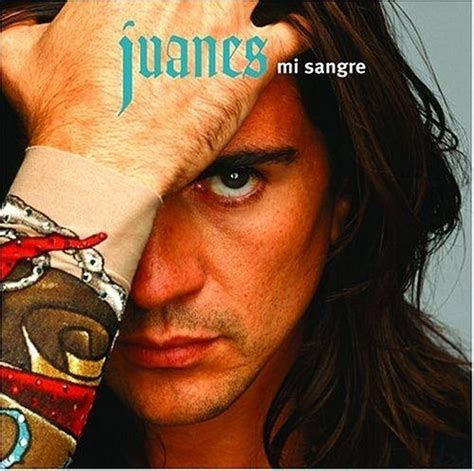 Mi Sangre Álbum De Juanes Letrascom