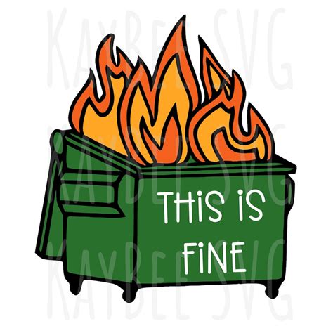 This Is Fine Dumpster Fire Svg Png  Clipart Digital Cut File
