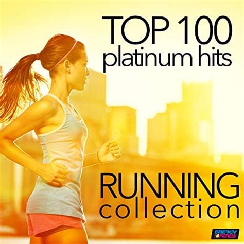 Top 100 Platinum Hits Running Collection 130 160 Bpm Unmixed Workout