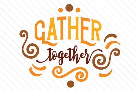 Gather Together Svg Cut File By Creative Fabrica Crafts · Creative Fabrica