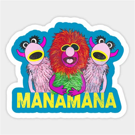 The Muppets Show Mana Mana Manamana Mahna Mahna Muppets Sticker