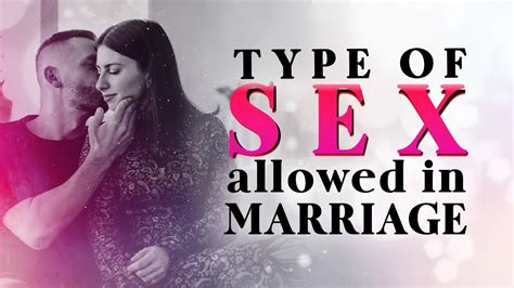 What Type Of Sex Is Allowed In Marriage Youtube