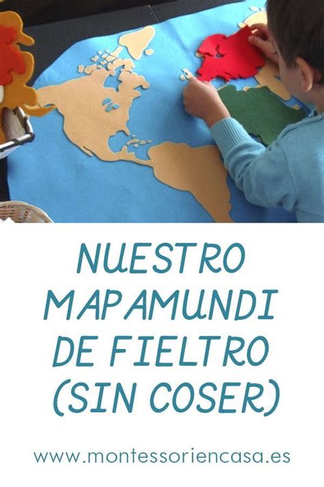 Nuestro Mapamundi De Fieltro Sin Coser Our Felt World Map No Sew