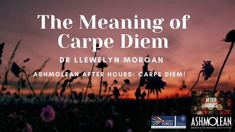 The Meaning Of Carpe Diem Youtube