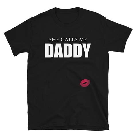 She Calls Me Daddy Shirt Ddlg T Shirt Daddy Dom Little Etsy