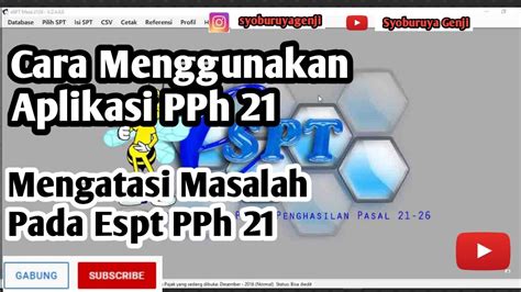 Cara Menggunakan Espt Pph 21 Fungsi Menu Espt Pph 21 Youtube