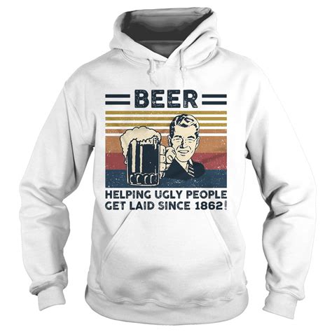 Beer Helping Ugly People Get Laid Since 1862 Vintage Retro Shirt Kingteeshop