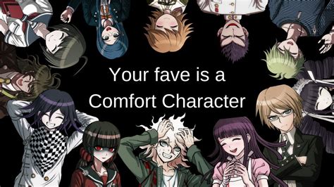 Types Of Comfort Characters Danganronpa Edition Youtube