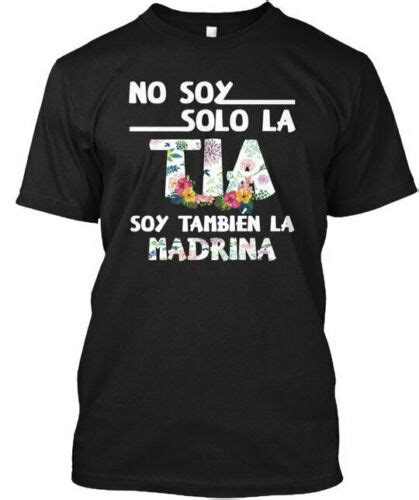 No Soy Solo La Tia Tambien Madrin Madrina T Shirt Ebay