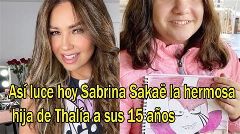 así luce hoy sabrina sakaë la hermosa hija de thalía a sus 15 años youtube