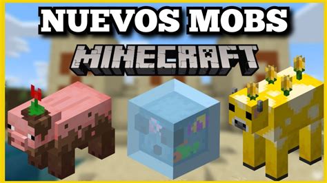 Estos Serán Los Nuevos Mobs De Minecraft Youtube