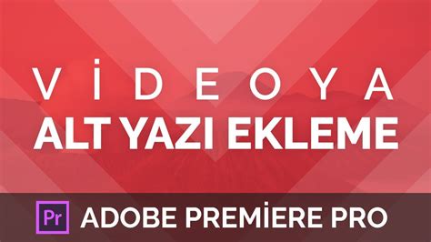 Adobe premier pro videolara logo ekleme mp3 & mp4. Videoya Alt Yazı Ekleme - Adobe Premiere Pro - YouTube