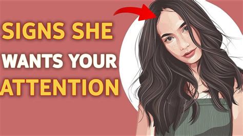 12 signs she wants your attention how to read women youtube