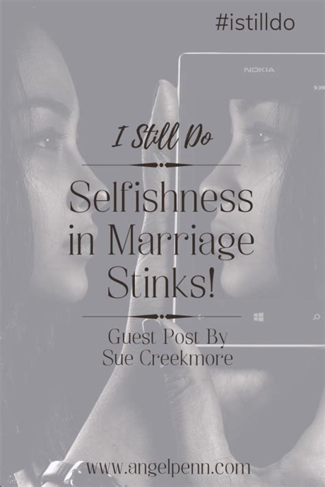 Selfishness In Marriage Stinks Marriage Christian Marriage Biblical