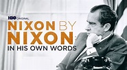 Nixon By Nixon: In His Own Words (2014) - HBO Max | Flixable